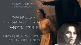 Die letzte Hexe, die zum Schweigen gebracht wurde (offiziell&amp; öffentlich) | Anna Göldi