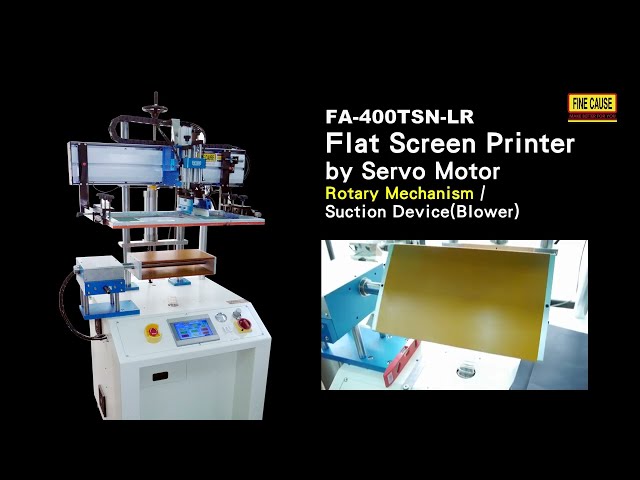 Flat Screen Printer by Servo Motor + Rotary Mechanism/Suction Device (Blower)-FA-400TSN-LR