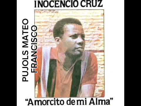 Inocencio cruz Amorcito de Mi alma Album completo de 1960