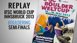 preview picture of video 'IFSC Climbing World Cup Innsbruck 2013 - Bouldering - Replay Semi-Finals'