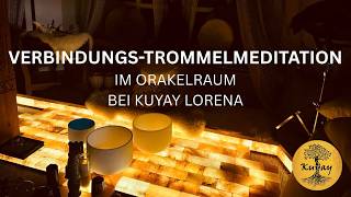 SCHAMANISCHE TROMMELMEDITATION - Verbindungsreise im Orakelraum bei Kuyay Lorena