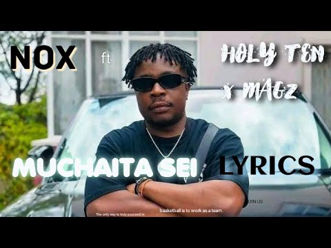 Nox _Holy Ten _ MIchael Magz - Muchaita sei (Lyrics)