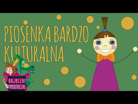 Piosenka Bardzo Kulturalna 👔Piosenki dla dzieci - Mała Orkiestra Dni Naszych