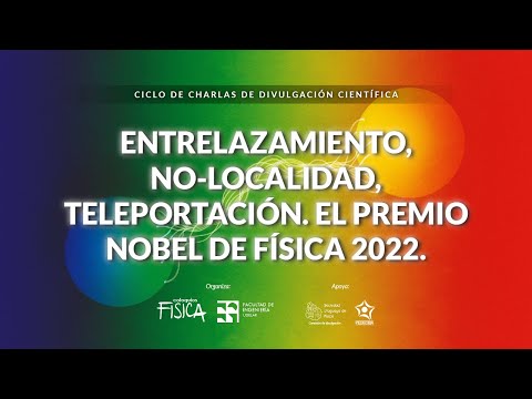 Miniatura del coloquio Entrelazamiento, No-Localidad y Teleportación: el Premio Nobel de Física 2022