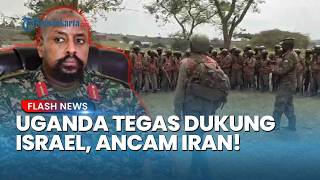 Jenderal Uganda Tantang Iran dan Siap Bela Israel, Ancam Kerahkan 600 Ribu Pasukan