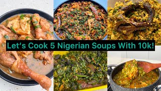 MAKING 5 NIGERIAN SOUPS WITH 10,000 NAIRA!( $7)In 2024 / VERY DELICIOUS SOUP RECIPES