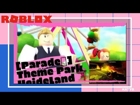 [Parade🎉] Theme Park HeideLand | EL MEJOR PARQUE TEMÁTICO EN ROBLOX | Katy Gameplays