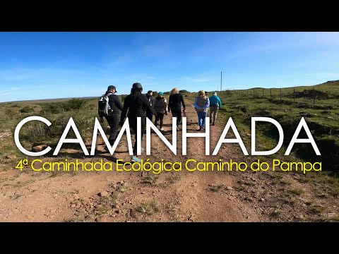 4ª Caminhada Ecológica Caminho do Pampa
