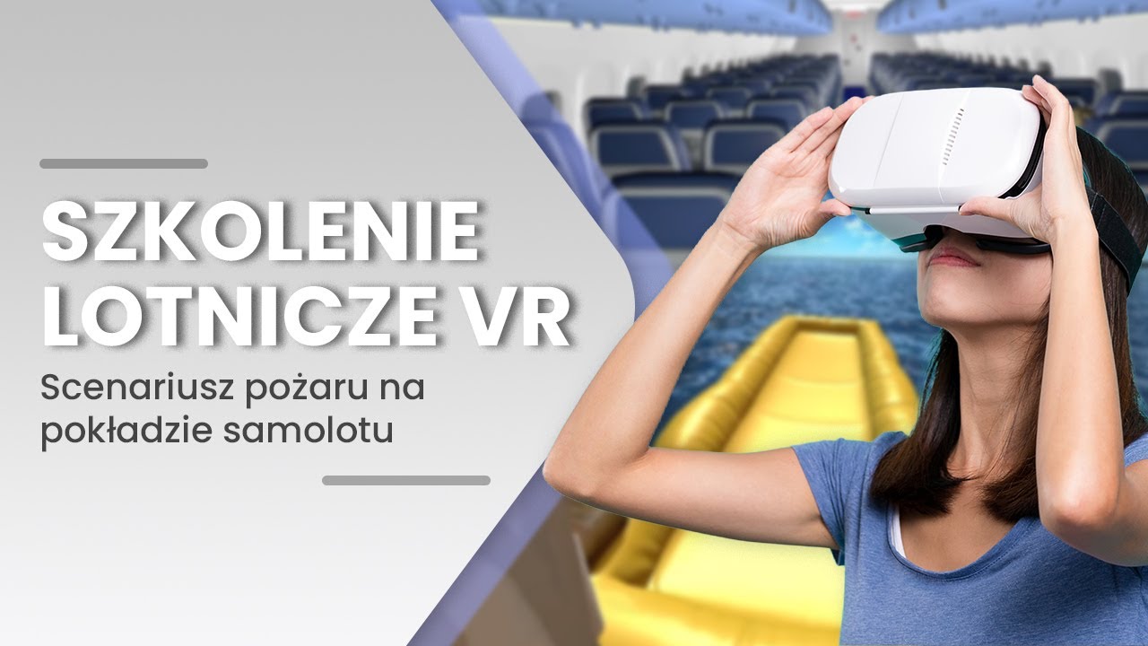 Pożar na pokładzie samolotu — akcja gaśnicza w zadymieniu VR