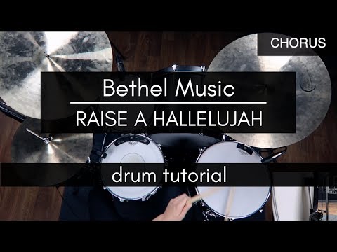 Raise A Hallelujah - Bethel Music (Drum Tutorial/Play-through)