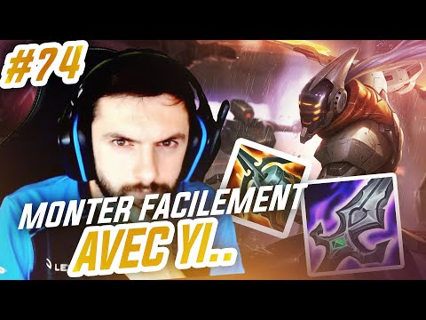TOP LANE DE A à Z YI - #74 MONTER FACILEMENT AVEC YI..