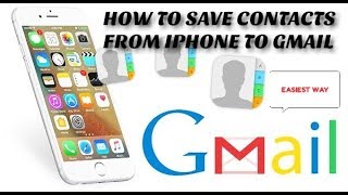 How to save contacts from iphone to gmail