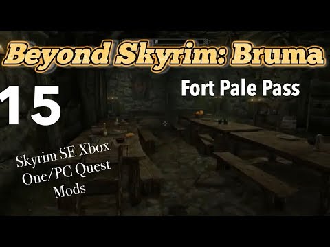 Beyond Skyrim: Bruma Skyrim SE Xbox One/PC Quest Mods Part 15-Fort Pale Pass