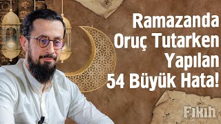 Ramazanda Oruç Tutarken Yapılan 54 Büyük Hata @Mehmedyildiz