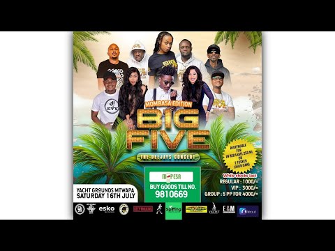 The Big 5 Djs Concert (Mombasa Edition - 16th Of July 2022).