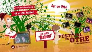 preview picture of video 'Festival en othe - Jours Maboul 2013 - Teaser'