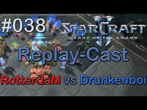 Starcraft 2 Replay-Cast #038 [RotterdaM (P) vs Drunkenboi (T) auf Vaani Research Station]
