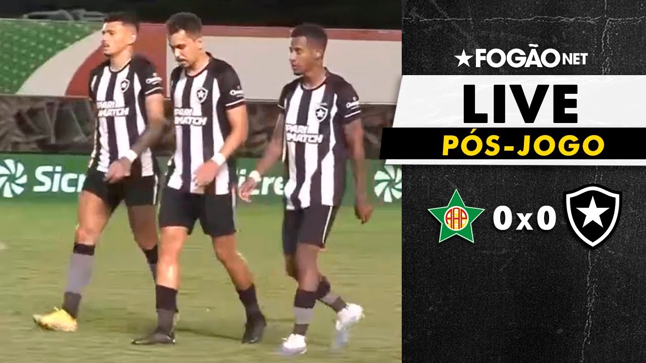 LIVE | Pós-jogo de Portuguesa 0x0 Botafogo e a análise de mais uma atuação ruim do Alvinegro