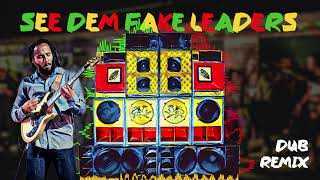 See Dem Fake Leaders (Dub Remix) - Ziggy Marley