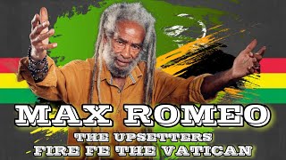 MAX ROMEO &amp; THE UPSETTERS – FIRE FE THE VATICAN  ( Reggae / Legendado )