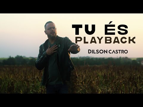 PLAYBACK | Dilson Castro | TU ÉS  [Cover]
