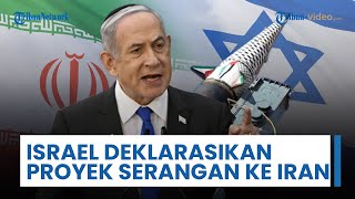 Perang Iran-Israel akan Kembali Pecah, Israel Paparkan Rencana Serangan Baru ke Iran kepada Trump