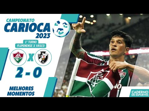 FLUMINENSE 2 X 0 VASCO - CAMPEONATO CARIOCA 2023 - MELHORES MOMENTOS