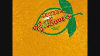 G. Love and The Special Sauce - Breakin' up (this time)