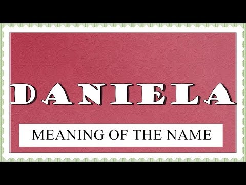 BABY NAME DANIELA - MEANING, FUN FACTS, HOROSCOPE