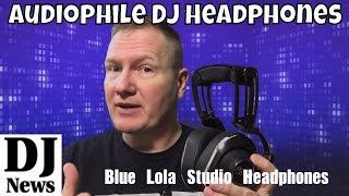 Video thumbnail for Review: Lola Audiophile DJ Headphones From Blue | Disc Jockey News | #bluemicrophones by discjockeynews