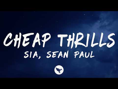 Sia - Cheap Thrills (Lyrics) feat. Sean Paul