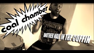 Coal Chamber - Another Nail in the Coffin - Drum Cover