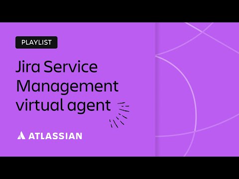 Getting started with the Jira Service Management virtual agent