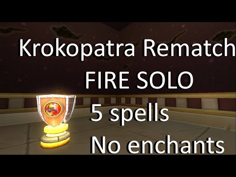 Krokopatra Rematch Fire solo (5 spells, no enchants, one hit)