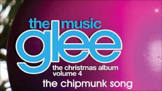 Glee - The Chipmunk Song (Christmas Don't Be Late)