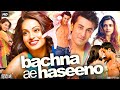 Bachna Ae Haseeno Full Movie Ranbir Kapoor Bipasha Basu Deepika Padukone Review Fact HD