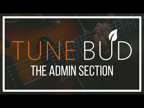 Tune Bud - 2 - The Admin Section - Build Your Own Music Library