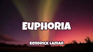 Kendrick Lamar - Euphoria (Drake Diss)( Lyrics )