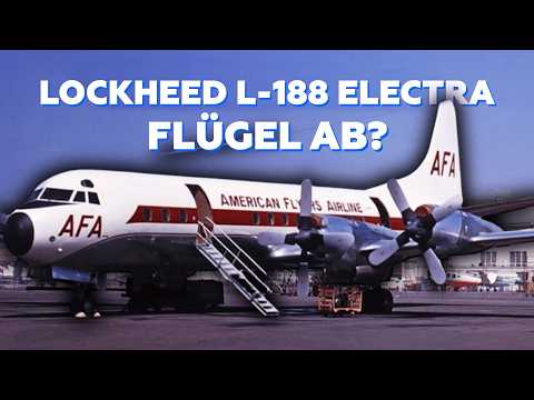 Warum die Lockheed Electra (L-188) trotz Erfolgs verschwand?