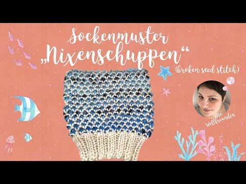 Sockenmuster - „Nixenschuppen“ [broken seed stitch]