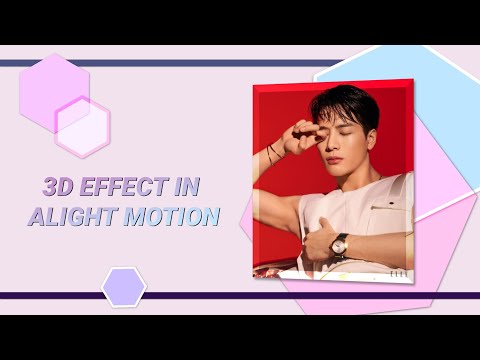 TUTORIAL 3D EFFECT IN Alight motion | 051220