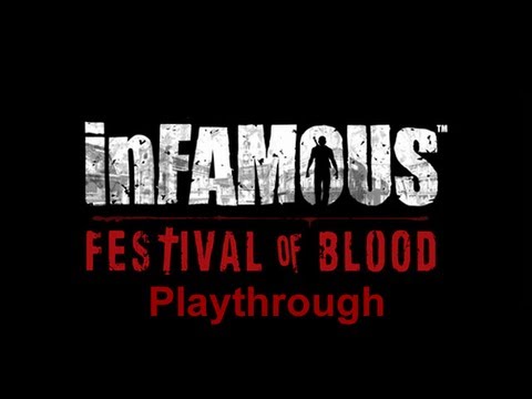 inFAMOUS Festival of Blood Playthrough Part 1 (PS3)