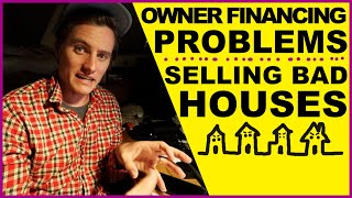 OWNER FINANCING PROBLEMS & SELLING A BAD HOUSE // Ep. 17