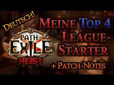 Path of Exile [3.12] (Deutsch!): Meine Top 4 League-Starter + Einfluss der Patch-Notes zu HEIST!