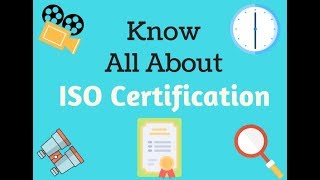 A complete video on ISO certification.