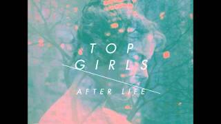 Top Girls - After Life