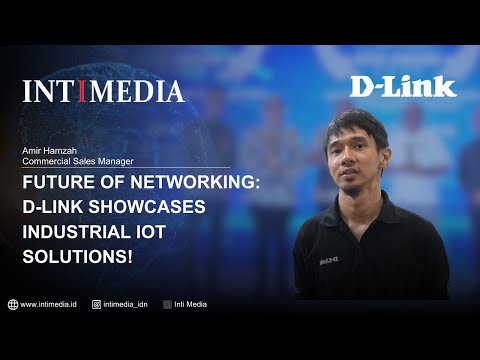 Thumbnail for Amir Hamzah - Future of Networking: D-Link Showcases Industrial IoT Solutions!