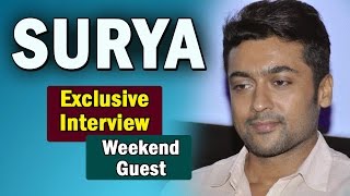 Exclusive Interview with Suriya || S3 (Singam 3) || Weekend Guest