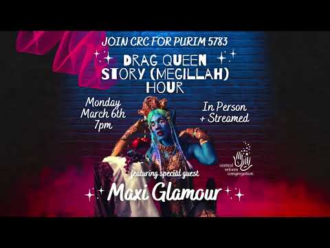 Drag Queen Megillah Hour - Purim 5783 with Central Reform Congregation
