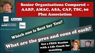 Senior Organizations Compared - AARP, AMAC, ASA, CAP, TSC, 60 Plus Association